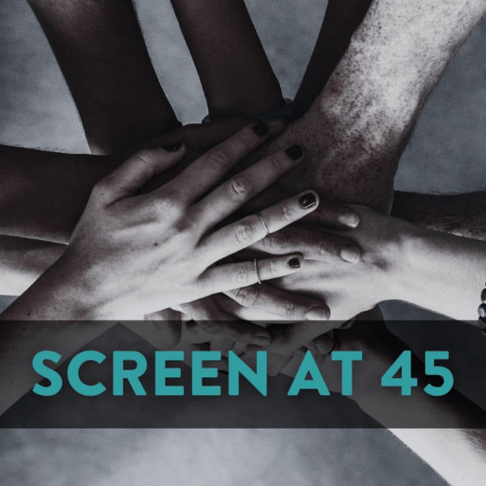 Colorectal Cancer Canada Screen at 45 Campaign
